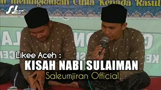 Download Likee Aceh | Nabi Sulaiman Grup Saleumjiran MP3