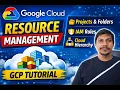 Google Cloud Resource Management Explained GCP Tutorial Part 2