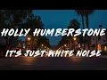 Holly Humberstone - it’s just White Noise (Lyrics)