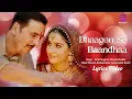 Download Lagu Dhaagon Se Baandhaa (LYRICS) - Raksha Bandhan | Akshay Kumar | Arijit Singh \u0026 Shreya Ghoshal
