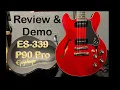 Epiphone ES 339 P90 Pro Cherry 2017 Review Demo