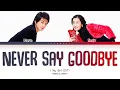 Download Lagu Vietsub | Never Say Goodbye - Mario \u0026 Nesty (Color Coded Lyrics) | ♪ 𝐭𝐡𝐫𝐨𝐰𝐛𝐚𝐜𝐤 𝐭𝐮𝐞𝐬𝐝𝐚𝐲 ♪