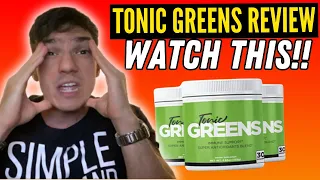 TONIC GREENS - (( WATCH THIS!! )) - Tonic Greens Review - TonicGreens Reviews - TonicGreens Powder