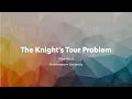 The Knight s Tour Problem -