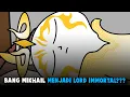 BANG MIKHAIL MENJADI LORD IMMORTAL???
