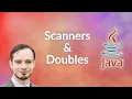 Scanners and Doubles in Java