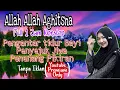 Download Lagu SHOLAWAT NABI ALLAH-ALLAH AGHITSNA FULL 1 JAM NONSTOP PENGANTAR TIDUR BAYI MUSIK SLOW