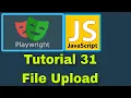 Playwright with JavaScript - 31 File Upload Handling
