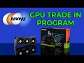 Newegg s GPU Trade In Program - How it works