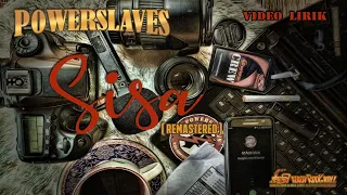Download Powerslaves - Sisa ( Remastered ) ( Lyrics ) MP3