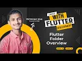Class 08 - Flutter Folder Overview Flutter Batch 1 Programming Wormhole