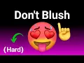 Download Lagu Don't Blush while watching this video..(Latest)