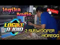 Download Lagu Logika audio tanggapan hajatan jos josan 2 subwoofer CLA