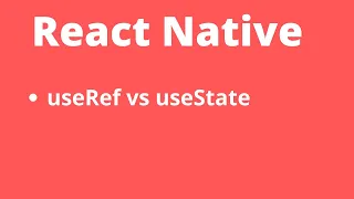 Deep dive into useRef hook and differences between useRef and useState