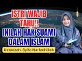 HAK SUAMI YANG HARUS DIKETAHUI OLEH ISTRI || USTADZAH SYIFA NURFADHILAH