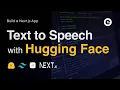 Creating a Text to Speech AI App with Hugging Face Next js