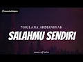 Download Lagu MAULANA ARDIANSYAH - Salahmu Sendiri ( Lyrics )