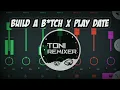 Download Lagu DJ Build a B*ch X Play Date