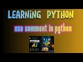 How to use COMMENT in python from beginner to pro learning python with AI PyNexoraAI