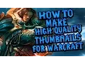 High Quality World of Warcraft Thumbnails - WoWModelViewer and PhotoShop Guide