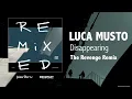 Luca Musto - Disappearing (The Revenge Remix) [Feines Tier]