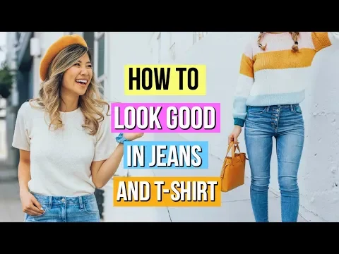 Download MP3 How to Look Good in Jeans and a T-Shirt! 9 Clothing Hacks for Denim!