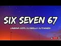 Six Seven 67 (Lyrics) - Laurinha Costa, Dj Cabello, Dj Tchouzen 