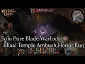 Solo Pure Blade Warlock Bhaal Temple Ambush Honor Run Part 61