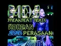 Download Lagu DJ KORBAN PERASAAN BREAKBEAT REMIX TERBARU DUGEM SAMPAI DEMAM [ MDJ ]