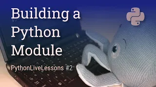 Building a Python module PythonLiveLessons