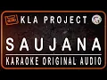 Download Lagu KLA PROJECT - SAUJANA - KARAOKE ORIGINAL AUDIO