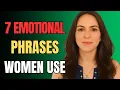 If a Woman Says THESE 7 Things, She’s Emotionally Attached