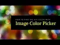 How to find the HEX COLOR code of an image using the IMAGE COLOR PICKER