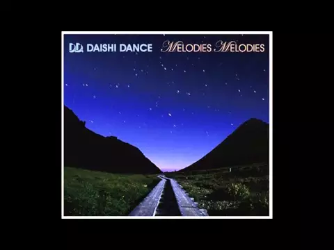 Download MP3 DAISHI DANCE ~MELODIES MELODIES~