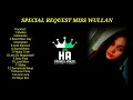 Lagu DUGEM NONSTOP TERBARU 2025 SPECIAL REQUEST MISS WULLAN