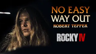 Download NO EASY WAY OUT (Robert Tepper) From Rocky IV - Tommy Johansson MP3