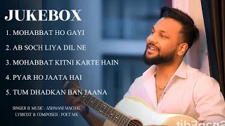 top 5 romantic songs jukebox ashwani machal x poet mk hindi romantic songs love romantic songs