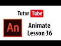 Adobe Animate Tutorial - Lesson 36