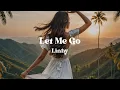 Download Lagu Let Me Go – Linhy (Lyrics) | A Heartbreaking Song About Letting Go of a Toxic Love 💔