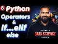 Operators and Conditional Statements If-elif-else in Python Explained in Hindi