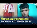 Download Lagu Pengakuan Keji Rozi Bunuh Bocah SD di OKI, Ngaku Sudah Kenal Lama, 'Aku Pengen Bebini'