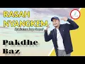 Download Lagu RASAH NYANGKEM - PAKDHE BAZ | LIRIK