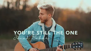 youre still the one shania twain acoustic cover by jonah baker 
