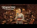 Download Lagu Keroncong Lawas Nostalgia – Lagu Klasik Tradisional Sepanjang Waktu