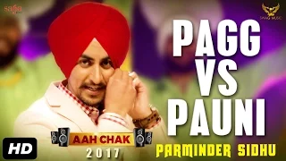 Nimma Kharoud : Pagg Vs Pauni (Full Video) Aah Chak 2017 | New Punjabi Songs 2017 | Saga Music