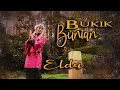 Download Lagu Elda || BUKIK BUNIAN