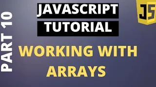 Javascript Tutorial Basics Part10 Working with Arrays