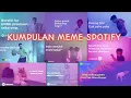 Download Lagu KUMPULAN MEME SPOTIFY TERBARU DIJAMIN NGAKAK!!!