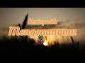 Download Lagu Kerispatih - Mengenangmu (Music Video Lyric)