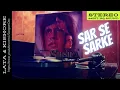 Download Lagu Sar Se Sarke | Full Song | SILSILA | Lata \u0026 Kishore | Shiv-Hari | Hassan Kamal | HQ LP Vinyl Rip